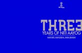 YEARS OF NITI AAYOGpibphoto.nic.in/documents/rlink/2018/jan/p20181401.pdf · 2018-01-04 · AT NITI AAYOG NITI Aayog, established in 2015, is one of Indian democracy’s youngest