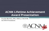 ACNM Lifetime Achievement Award Presentation€¦ · Nuclear Medicine Advocate •Served in several leadership positions, including President of Correlative Imaging Council •Organized