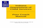 Indiana Department of Child Services Peer Coach Manualfive essential practice skills necessary to effectively implement our vision, mission and values. These skills are: Engaging.