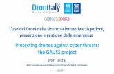Protecting drones against cyber threats: the GAUSS project · Protecting drones against cyber threats: the GAUSS project ... - Intense R&D efforts on Mitigation of GNSS vulnerabilities