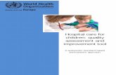 Hospital care for children: quality assessment and ... · hospital care for children: quality assessment and improvement tool This tool allows for a systematic, participatory assessment