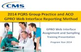 2014 PQRS Group Practice and ACO GPRO Web Interface ... · report on the required number of consecutively ranked Medicare patients with respect to services furnished during the measurement