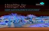 Healthy by Design SA - Healthy Active by Design€¦ · Disclaimer: Healthy by Design SA – A guide to planning, designing and developing healthy urban environments in South Australia