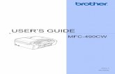 USER’S GUIDE - Brother...If you need to call Customer Service Please complete the following information for future reference: Model Number: MFC-490CW Serial Number: 1 Date of Purchase: