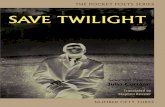 SAVE TWILIGHT - City Lights BookstoreSave_Twilight... · amor iba adelante, con las manos gentilmente para ocultar la hueca suma de nuestros pronombres. En un papel demasiado. En