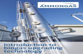 Introduction to biogas upgrading technology · environmental solutions for air/gas purification, odour removal, biogas upgrade and ammonia sep-aration and distillation. Our products