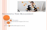 UCCESSFUL TIME MANAGEMENTalliedhealthsupport.com.au/.../2016/10/Successful-Time-Managemen… · ¢ Understand what successful time management looks like ¢ ... working space as this