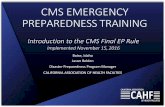 CMS EMERGENCY PREPAREDNESS TRAINING · emergency preparedness planning that focuses on capacities and capabilities that are critical to preparedness for a full spectrum of emergencies