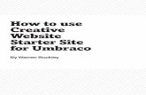 How to use Creative Website Starter Site for Umbraco › Docs › 0000000 › ...HoW to USe Creative WebSite Starter Site for UmbraCo P3 introduction Hello! My name is Warren Buckley,