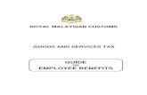 ROYAL MALAYSIAN CUSTOMSgst.customs.gov.my/.../EMPLOYEE_BENEFITS_06042016.pdf · benefits, anything that is stated in a contract of service of employees, contract of employment or