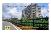 Transport Situation in Rajshahi - UN ESCAP...passenger transporting and freight carrying. • CommercialVehicles:- Truck, Bus, Utility Vehicles, Auto-rickshaw and rickshaw. • Non-