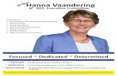 Re-Elect Hanna Vaandering · to NEA. Hanna’s willingness to talk and connect with members makes her an asset on the NEA Executive Committee.” Brent McKim - NCUEA President - “Hanna