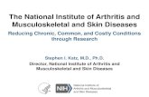 The National Institute of Arthritis and Musculoskeletal ... · “Musculoskeletal disorders are causing a surprisingly large share of the disease burden around the world. In every