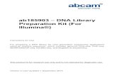 Illumina®) Preparation Kit (For ab185903 – DNA Library...ASSAY PREPARATION 9. SAMPLE PREPARATION Starting Material and Input Amount: Starting materials can include fragmented dsDNA