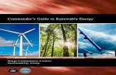 Commander’s Guide to Renewable Energyand Reinvestment Act of 2009 and other incentives promote renewable energy spending at a far more rapid pace. Renewable energy comes in many