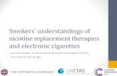 Smokers' understandings of nicotine replacement therapies and … › media › 6060 › Catriona Rooke... · 2017-10-12 · in quitting quit at the moment difficult about quitting
