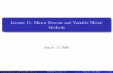 Lecture 11: Mirror Descent and Variable Metric Methodsmath.xmu.edu.cn/group/nona/damc/Lecture11.pdf · Deﬁnition: Let h be a diﬀerentiable convex function, diﬀerentiable on