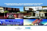 TASMANIA ACCOMMODATION INVESTMENT REPORT 2019€¦ · This report details medium to large-scale hotel and accommodation development projects across Tasmania that, based on publicly