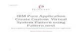 IBM Pure Application Create Custom Virtual System Pattern ... › ibm › files › 2015 › 04 › IBM... · Patterns(VSP) and Virtual Application Patterns(VAP). Virtual System Pattern(VSP)