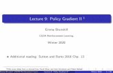 Lecture 9: Policy Gradient II 1 - Stanford University · Lecture 9: Policy Gradient II 1 Emma Brunskill CS234 Reinforcement Learning. Winter 2020 Additional reading: Sutton and Barto