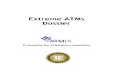 Extreme ATMs Dossier - ATM Industry Association Anniversary...The ATM Industry Association (ATMIA) publishes this . Extreme ATMs Dossier . in furtherance of its non-profit and tax-exempt