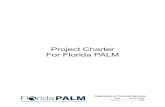 Project Charter For Florida PALM · Project Charter Page 8 of 22 02/24/2020 Project Team Organization Figure 2 depicts the Project’s organization. The Project Team will be composed