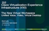 Cisco Virtualization Experience Infrastructure (VXI)€¦ · Solution-level Technical Support and Optimization • Architecture review • Operations audit • Performance and validation