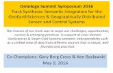 Track Synthesis: Semantic Integration for the ... · 5/9/2016  · Ontology Summit Symposium 2016 Track Synthesis: Semantic Integration for the GeoEarthSciences & Geographically Distributed