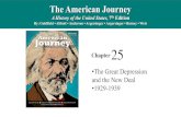 The American Journey · •1929-1939 25. The Great Depression and the New Deal 1929-1939 Hard Times in Hooverville ... The Failure of Voluntarism ... bankers organized the American