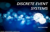 DISCRETE EVENT SYSTEMS - ETH Z · • Christos G. Cassandras, Stephane Lafortune. Introduction to Discrete Event Systems. Kluwer Academic Publishers, 1999. • Part 1 – Michael
