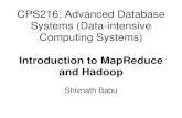 CPS216: Advanced Database Systems (Data-intensive ... › courses › fall10 › cps216 › Lectures › intro_to_mapreduce.pdfCPS216: Advanced Database Systems (Data-intensive Computing