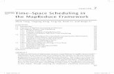 Chapter Time–Space Scheduling in the MapReduce Frameworklik/publications/K23331_C007.pdf · Time–space scheduling in the Mapreduce Framework 123 Meanwhile, another main performance