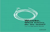 Waste. › sites › default › files › 2020-04 › ... · 2020-04-14 · FORESIGHT STUDY To help inform a 20-year Waste and Resource Recovery Strategy, Arup was commissioned by