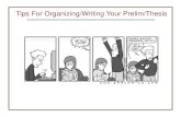 Tips For Organizing/Writing Your Prelim/Thesis › ... › TipsWritingPrelim_thesis_201… · The Abstract Descriptive Abstract Briefly describes what the prelim/thesis contains Prelim:
