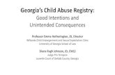 Georgia’s Child Abuse Registry · Georgia’s Child Abuse Registry: Good Intentions and ... • “Monitor and evaluate the effectiveness of the department's’ program for reporting