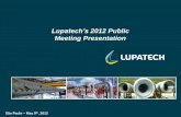 Lupatech’s 2012 Public Meeting Presentation...and integrate them in a satisfactory manner; growth prospects of the oil. gas and automobile industries. including our expectations