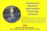 Asbestos Refresher Training Course...•Plaintiff attorneys and other related costs are about $0.27/ $1.00 •90% of all new claims by people with no cancerous injuries •Mesothelioma