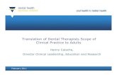 Translation of Dental Therapists Scope of Clinical ... › __data › assets › pdf_file › 0010 › 2602 › cal… · 3 Medical, dental and social history; ... 3 Adult patient