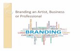 Branding an Artist, Business or Professional › cms › lib5 › CA01000508...Making Branding Memorable o Make the experience memorable. o It is important that the audience connects