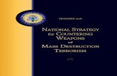 NatioNal Strategy for CouNteriNg WeapoNSsoil and around the world. For many years, terrorists have employed assassinations, kidnappings, shootings, and bombings to gain notoriety or