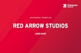 CAPITAL MARKETS DAY NOVEMBER 14, 2018 RED ARROW … Arrow Stu… · CAPITAL MARKETS DAY – NOVEMBER 14, 2018 JAMES BAKER. THREE LEVERS TO DELIVER OUR GROWTH PLAN RED ARROW STUDIOS