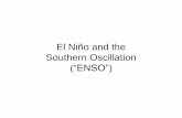 El Niño and the Southern Oscillationeaps.mit.edu/~rap/courses/12810_notes/ENSO.pdf · 2015-05-04 · El Niño and the Southern Oscillation (“ENSO”) “Normal” SST Walker circulation