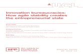 Innovation bureaucracies: How agile stability …...The roots of modern innovation bureaucracies Modern public organisations consciously aiming to support innovation, knowledge generation