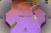 Calais Port 2015 · to operate Boulogne-sur-Mer and Calais ports as well as the development of Calais Port 2015. > 19th February, 2015 Signature of the concession agreement, the …