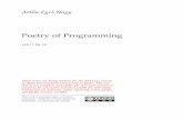 Poetry of Programming - Egri-Nagy · As science and technology advance, their fundamental ideas get simpler and better explained. Similarly, computer programming has also become more