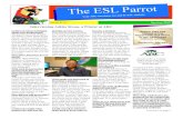 TThhee EESSLL Parrot · How many languages do you speak? English, three different dialects of Chinese, five different Indian dialects, French, Tagalog and a little bit of Japanese.