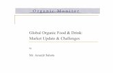 Global Organic Food & Drink: Market Update & Challengesorgprints.org/31197/19/sahota-2017-GlobalOFD-biofach2017.pdf · Global Organic Food & Drink: Market Update & Challenges by Mr.