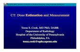 CT: Dose Estimation and MeasurementDiscuss challenges related to dose estimation 3. Discuss factors that affect CT dose 4. Discuss new alternatives to existing CT dose ... • Integrated