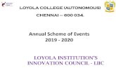 LOYOLA COLLEGE (AUTONOMOUS) CHENNAI 600 034. · LOYOLA COLLEGE (AUTONOMOUS) CHENNAI – 600 034. LOYOLA INSTITUTION’S INNOVATION COUNCIL - LIIC . Events Overview 1. Entrepreneurs