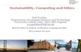 Sustainability, Computing and Ethics · • Sustainable Development is concerned with utilisation of resources in a sustainable way, and the appropriate use of science (i.e. technology)